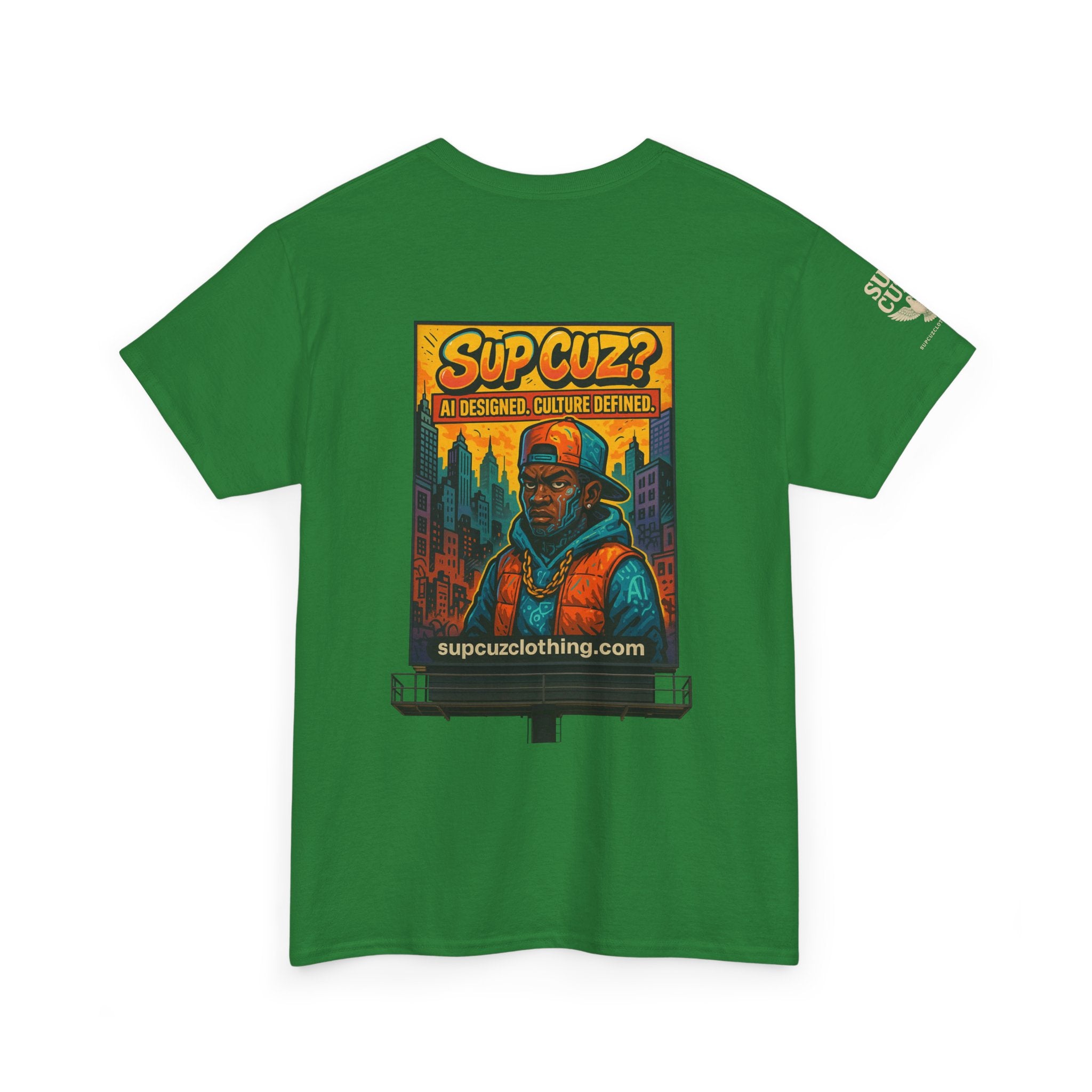 Sup Cuz? Billboard -  Unisex Heavy Cotton Tee