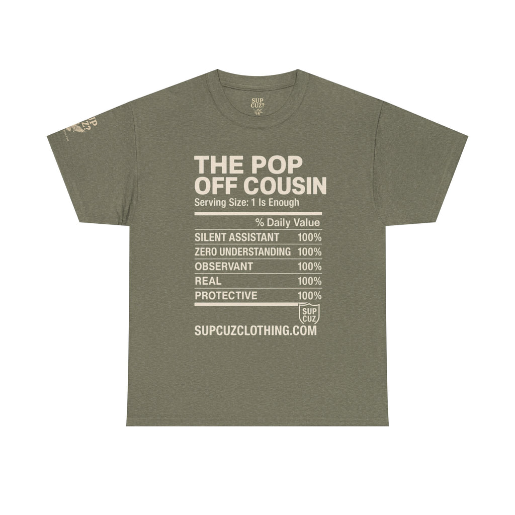 The Pop Off Cousin - Unisex Heavy Cotton Tee (Multiple Colors)