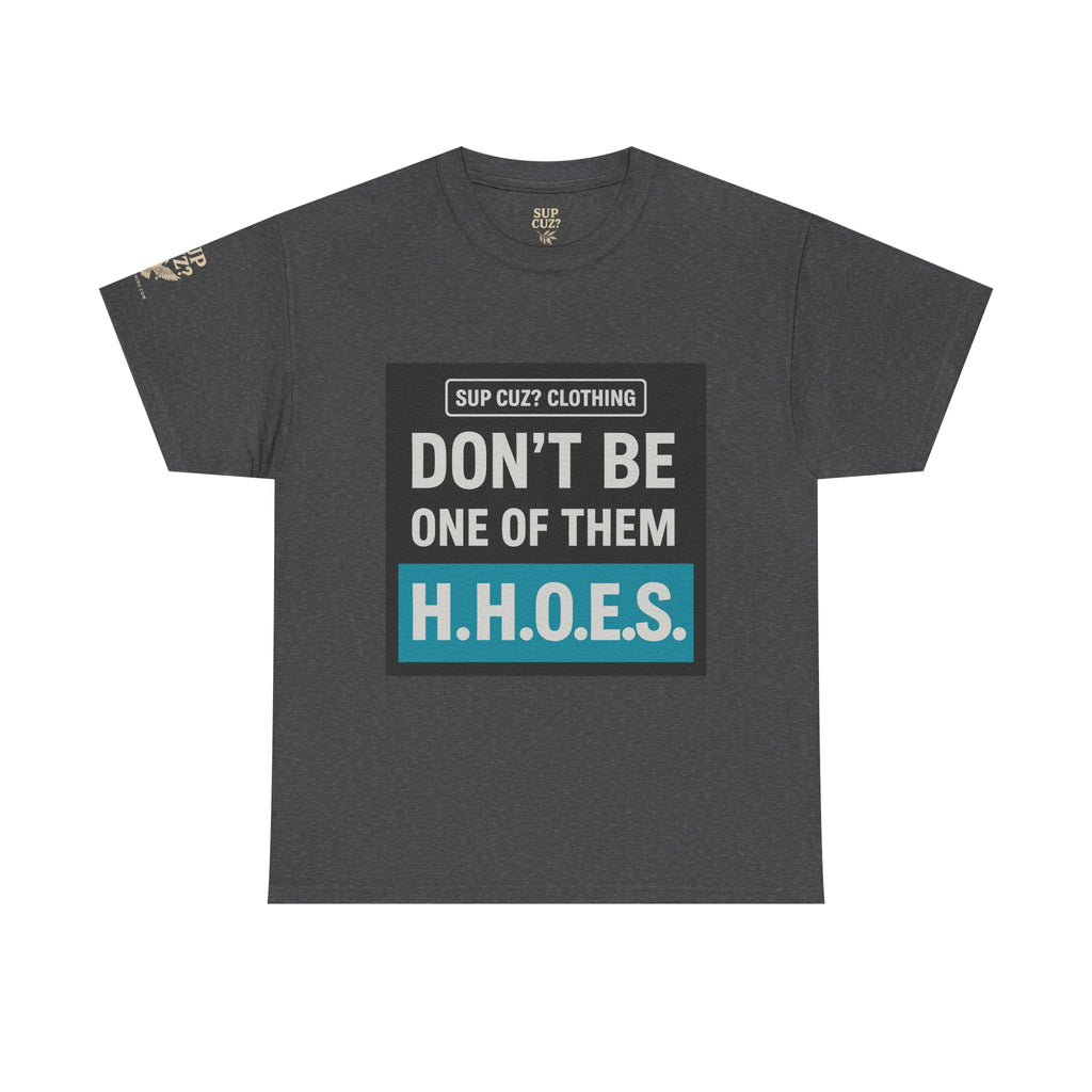 Don't be a Hateful Home Owner - Unisex Heavy Cotton Tee