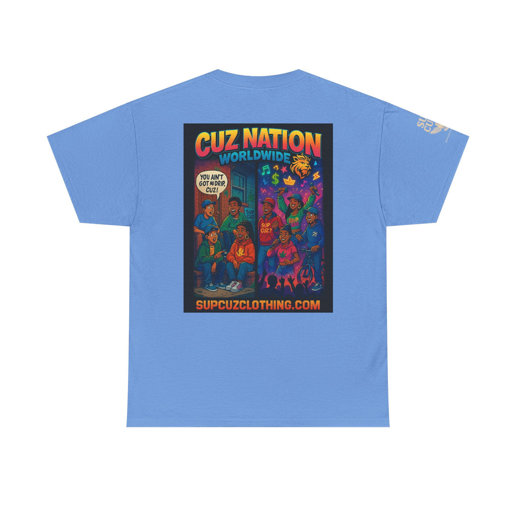 Cuz Nation Worldwide -  Unisex Heavy Cotton Tee