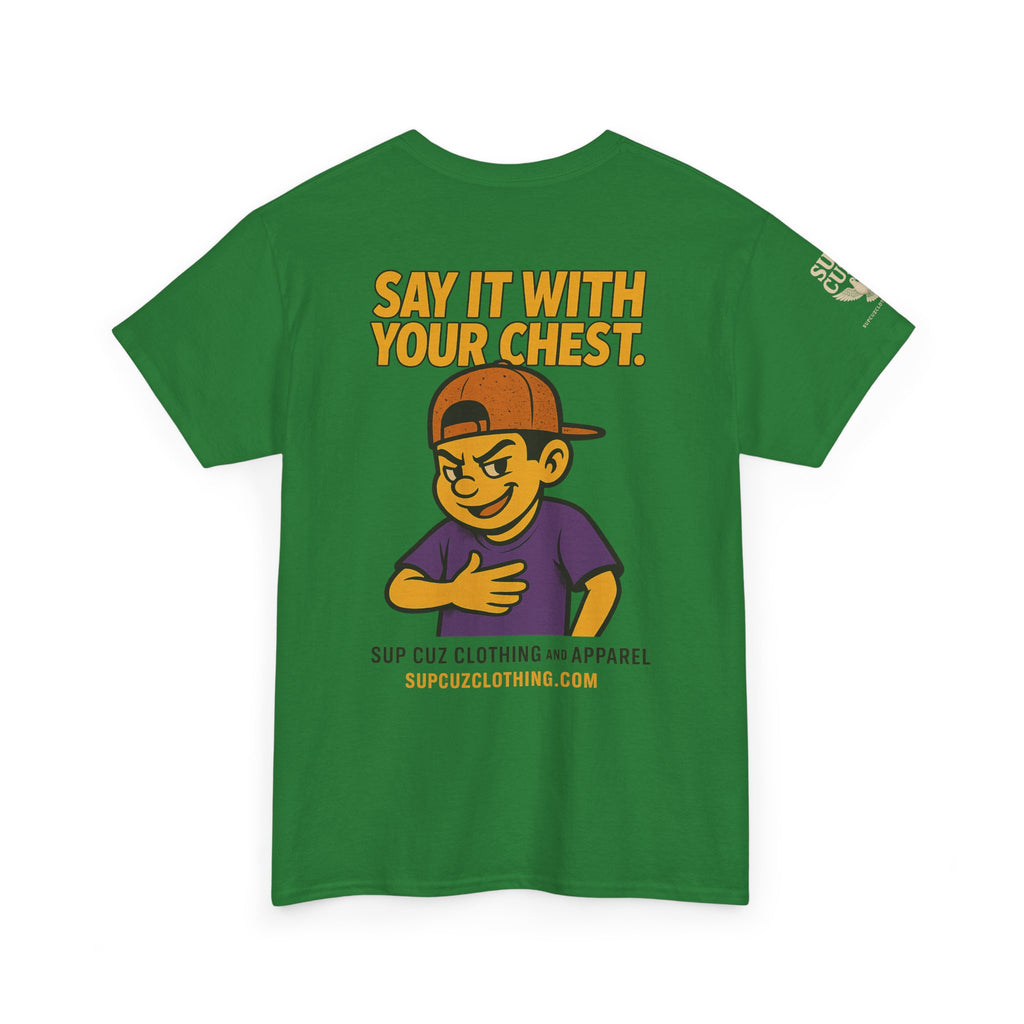 Origins Shirt - Say It With Your Chest! - (No Background) Unisex Heavy Cotton Tee