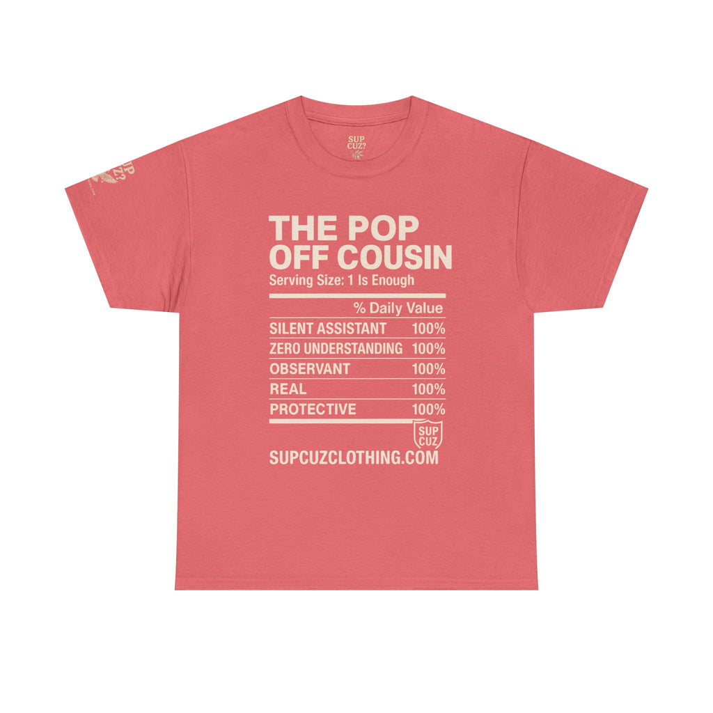 The Pop Off Cousin - Unisex Heavy Cotton Tee (Multiple Colors)