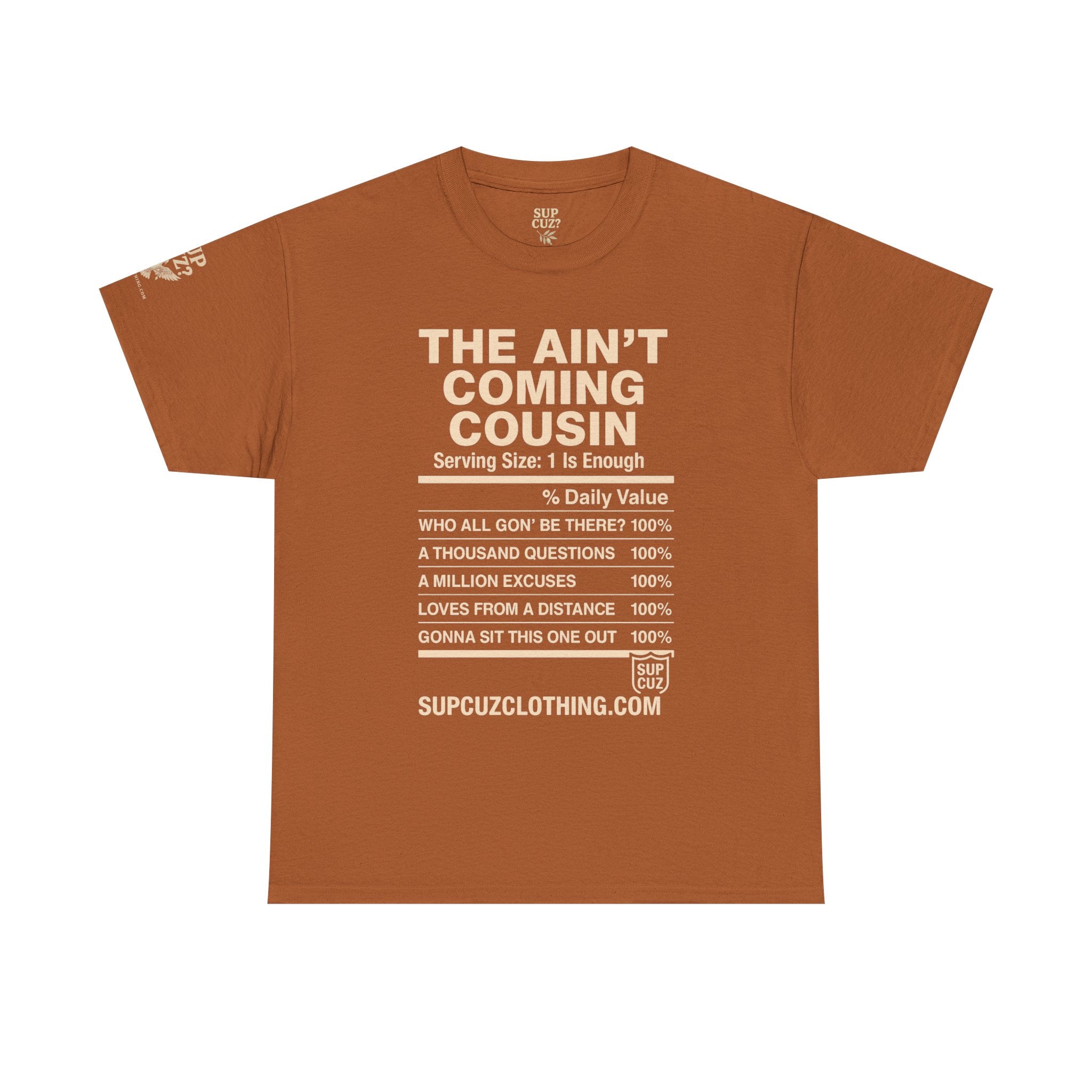 The Aint Coming Cousin - Unisex Heavy Cotton Tee (Multiple Colors)
