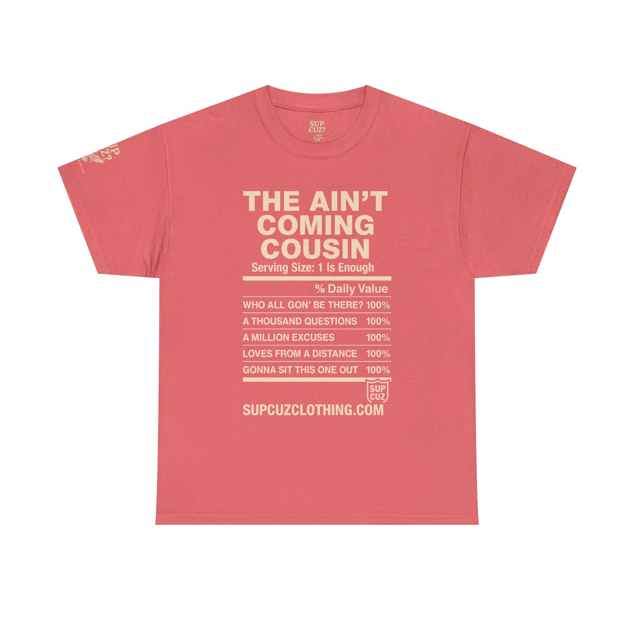 The Aint Coming Cousin - Unisex Heavy Cotton Tee (Multiple Colors)