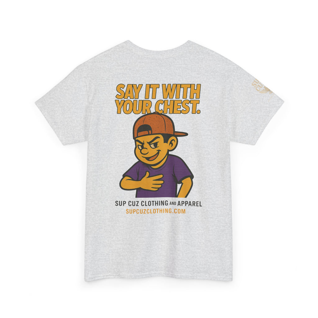 Origins Shirt - Say It With Your Chest! - (No Background) Unisex Heavy Cotton Tee