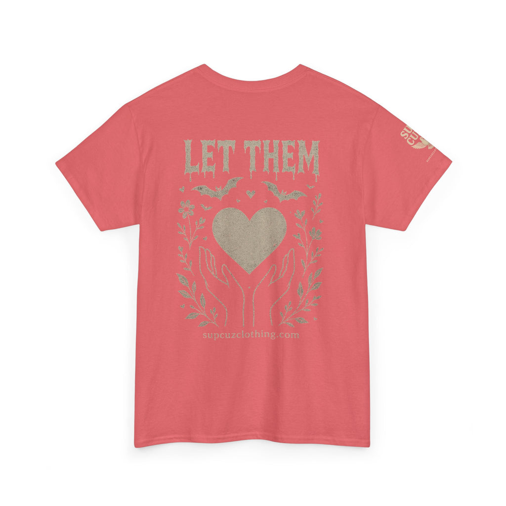 Let Them! - Unisex Heavy Cotton Tee (Multiple Colors)
