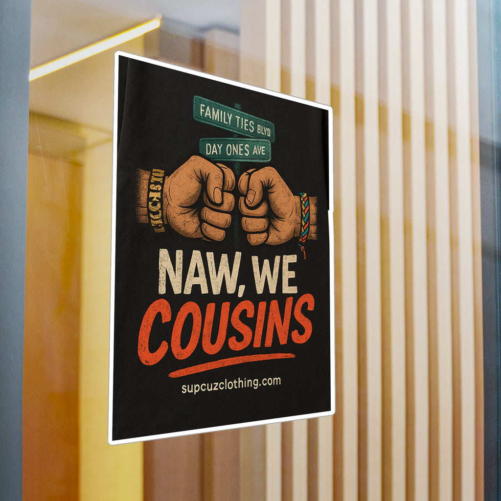 Cousins Vinyl Sticker (Multiple Sizes)