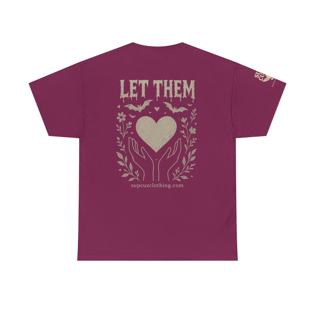 Let Them! - Unisex Heavy Cotton Tee (Multiple Colors)